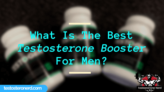 Best testosterone booster for men